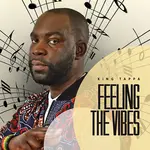 King Tappa’s sophomore album “Feeling The Vibes” - Out today, King Tappa’s sophomore album “Feeling The Vibes” is compiled of specially curated works that have been recorded over the past decade.