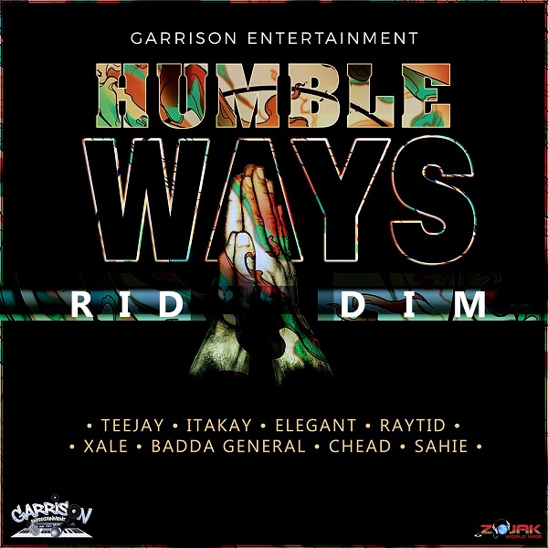 Humble Ways Riddim Produced by Garrison Entertainment