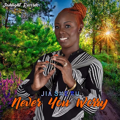 Jia She Ru - Never Yo Worry JahLight Records