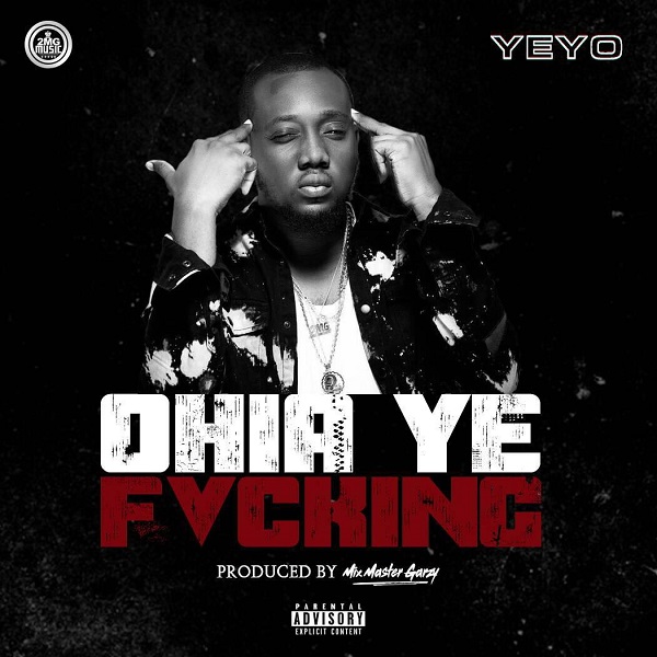 Reggae artist Yeyo - Ohia Ye Fvcking new single