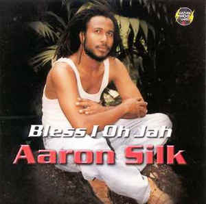 Aaron Silk - Bless I Oh Jah album