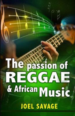 BOOK: The Passion of Reggae and African Music