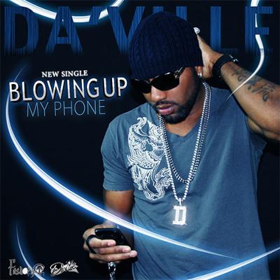 Daville Blowing Up My Phone