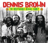 Dennis Brown: Inseparable Reggae Family