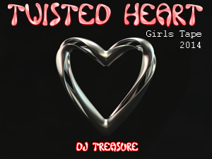DJ Treasure Twisted Heart Girls Tape 2014