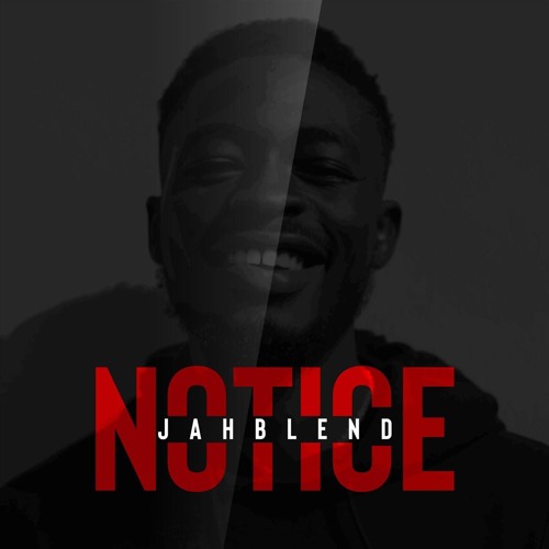 Jahblend Released new single "Notice"