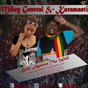 Mikey General & Karamanti – Back Against The Wall