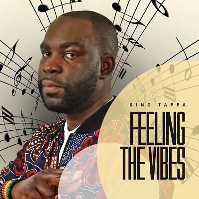 Reggae artist King Tappa’s sophomore album “Feeling The Vibes”