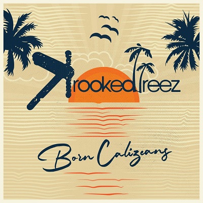 Krooked Treez Born Calizeans New Album