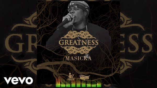 Masicka - Greatness