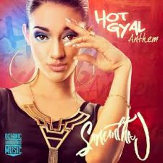 Samantha J - Hot Gyal Anthem Lyrics