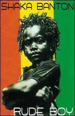 SHAKA BANTON RUDE BOY