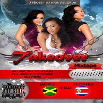 Takeover Mixtape - Dj Dain, Dj Fire & Dj Jermy Fross