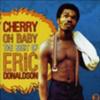 Eric Donaldson Cherry O Baby