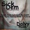 Sick Dem Riddim