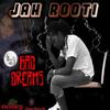Jah Rooti - Bad Dreams