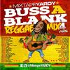 MixtapeYARDY presents Buss A Blank! V4