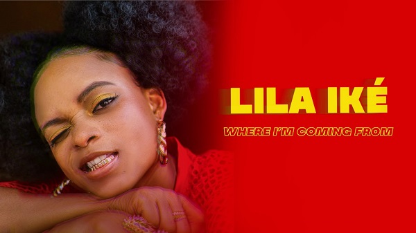 Lila Iké - Where I'm Coming From Lyrics